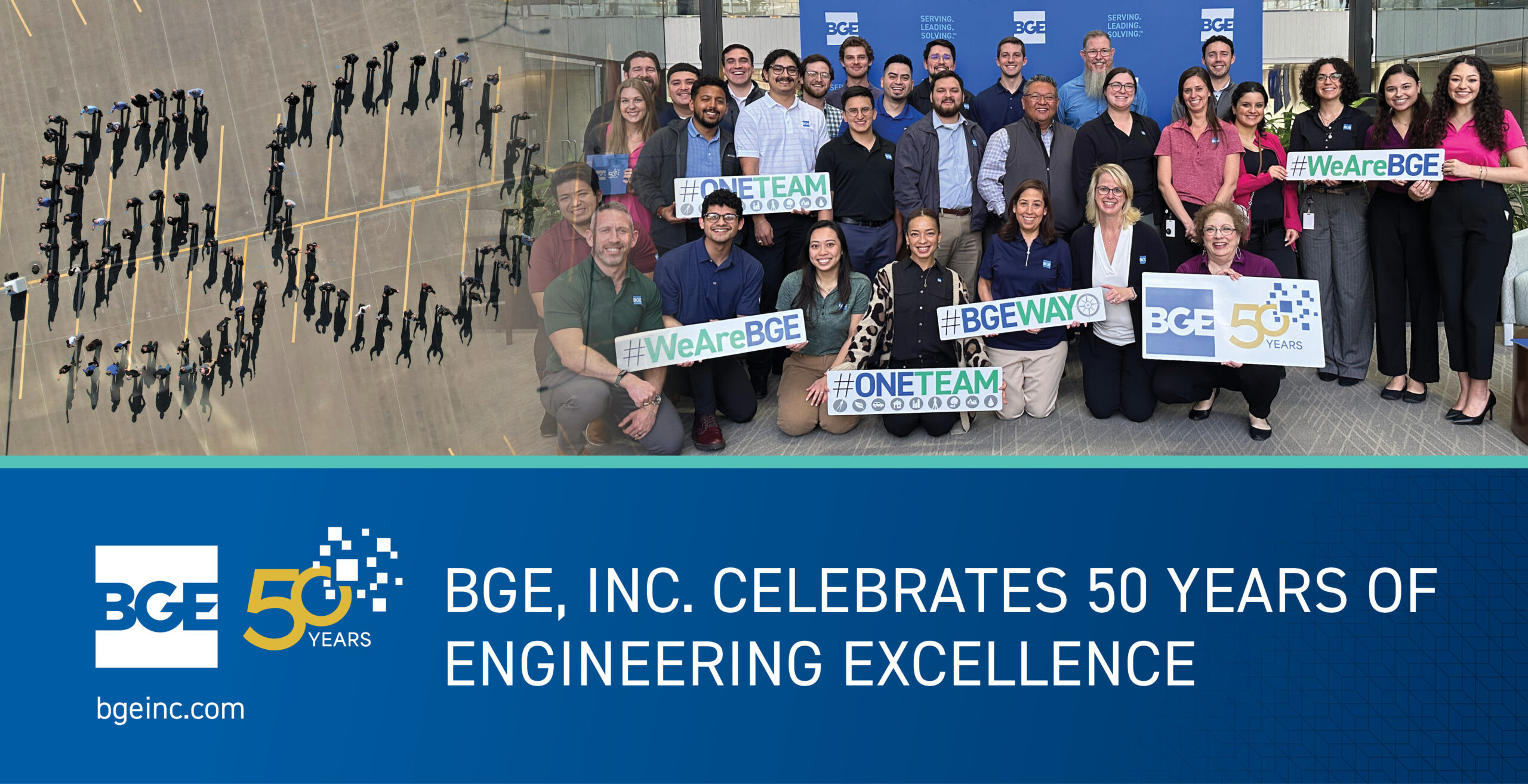 BGE, Inc. celebrates 50 years of engineering excellence with employees forming '50 Years' in a parking lot and a group photo of the team holding celebratory signs.